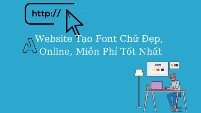 trang web tạo font chữ đẹp